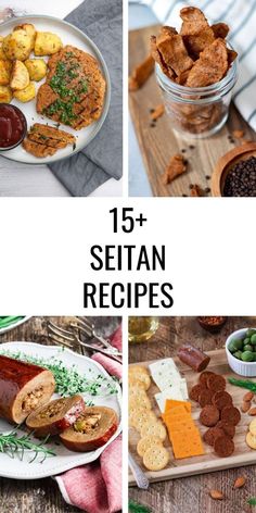 four different pictures with the words 15 + seitan recipes on them, including meats and vegetables