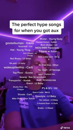 a man sitting in front of a purple wall with the words'the perfect hype song for when you got aux '