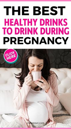 the best healthy drinks to drink during pregnant