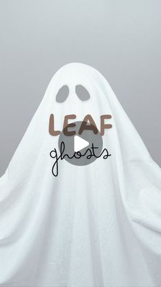 a ghost with the word leaf ghost written on it