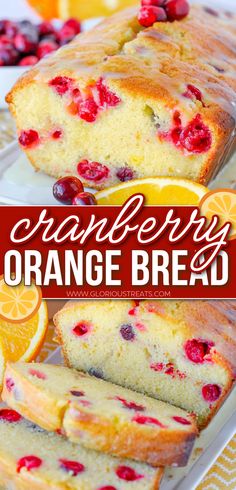 cranberry orange bread on a plate with slices cut out and the text overlay reads, cranberry orange bread