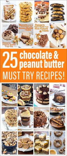 25 chocolate and peanut butter must try recipes for desserts, cookies, pies or cupcakes