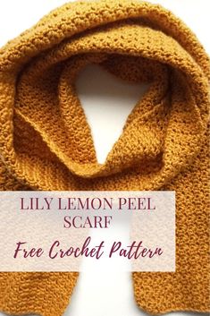 a yellow scarf with the text lily lemon peel scarf free crochet pattern