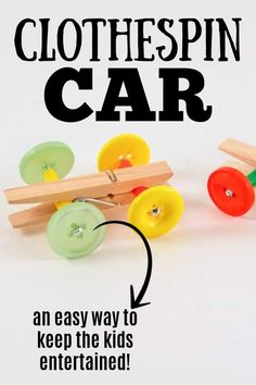 an easy way to keep the kids entertained with clothespin cars