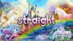 the words straight are surrounded by horses and rainbows