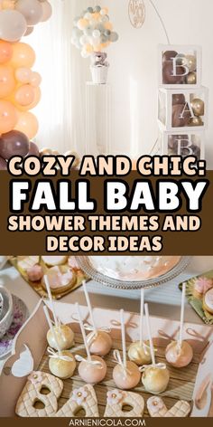 an image of baby shower themes and desserts with text that reads cozy and chic fall baby shower themes and decor ideas