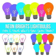 neon colored light bulbs with the words neon brights lights from 1 teach what's your super power?