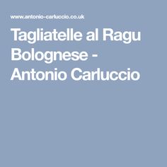 the cover of tagliatelle al ragu bolognane - antonio caruccio