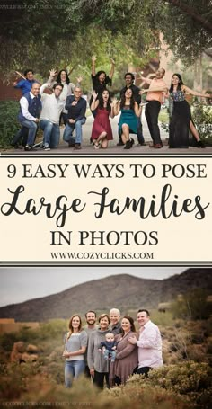 a group of people standing in front of trees with the words 9 easy ways to pose large families in photos