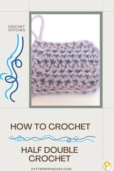 the crochet half double crochet pattern is shown with instructions to make it