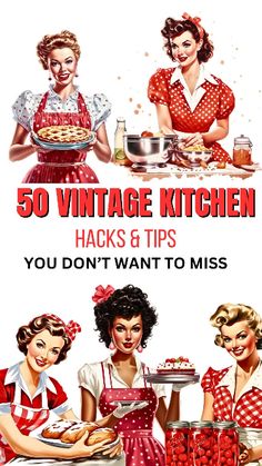 an advertisement for vintage kitchen hacks and tips you don't want to miss