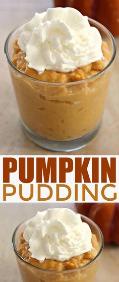 pumpkin pudding with whipped cream on top in small glass bowls, and the words pumpkin pudding above it