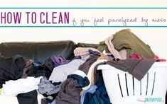 How to Conquer a Very Messy House (When Nothing Else You've Tried Has Worked) - Mommy on Purpose