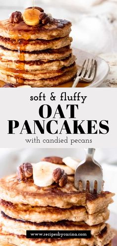 a stack of pancakes with bananas on top and the words soft & fluffy oat pancakes