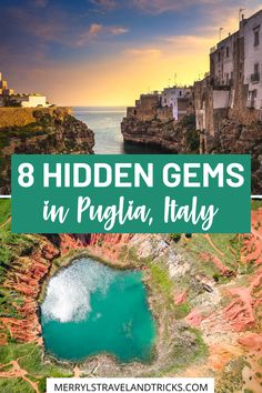 the ocean with text overlay that reads 8 hidden gems in piglia, italy