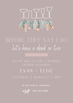 a wedding shower party card with the words, before they say i do let's have