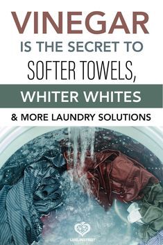 a washing machine with the words vinegar is the secret to soft towels, white whites and more laundry solutions