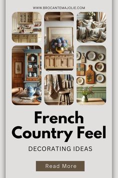 the cover of french country feel decorating ideas, with pictures of furniture and dishes