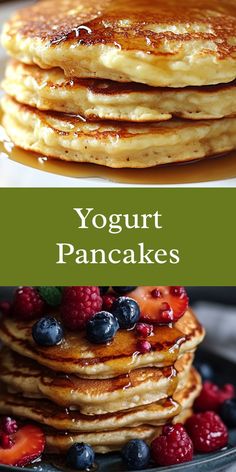 a stack of pancakes with berries and blueberries on top, next to the words yogurt pancakes