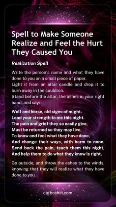 The spell to make someone realize and feel the hurt they caused you evokes feelings of remorse and regret within the hearts of your adversaries. Watch as they grapple with the consequences of their choices, unable to escape the consequences of their actions, ensuring that they take responsibility for their actions. Spell For Anger, Spells To Make Him Regret, Spell To Control Someone Mind, Spells For Narcissists, Spell To Reveal Someones True Self, Impotence Spells, Spell To Make Someone Feel Guilty, Spells To Get Rid Of Someone, Regret Spell