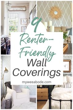 a collage of photos with the words renter friendly wall coverings