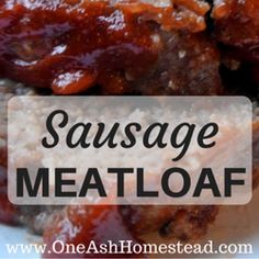 sausage meatloaf on a plate with the words sausage meatloaf above it