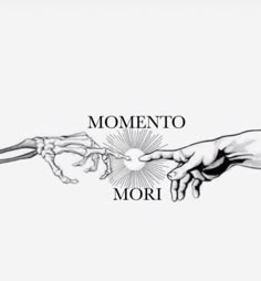 two hands touching each other with the words'momento mori'above them