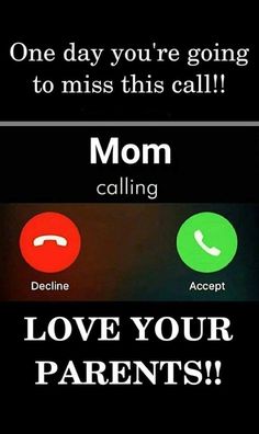 a sign that says, one day you're going to miss this call dad calling love your parents