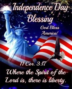 an american flag and the statue of liberty with text that reads, independence day blessing