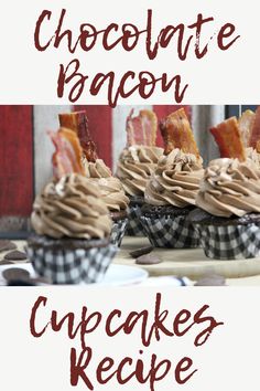 chocolate bacon cupcakes recipe on a plate with bacon in the background and text overlay