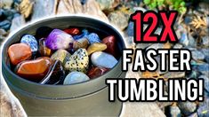 a bucket full of rocks sitting on top of a pile of wood next to the words, 12x faster tumbling