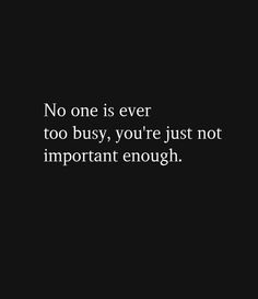 "No one is ever too busy; you're just not important enough. 💔 Recognizing your worth and knowing what you deserve is key to true happiness and healthy relationships. 💖 #RelationshipAdvice #LoveYourself #HealthyBoundaries #KnowYourWorth ✨"