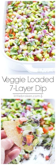 a hand holding a tortilla chip with vegetables in it and the text, veggie loaded 7 layer dip