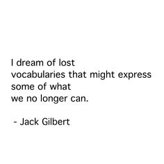 jack gilbertt quote about lost