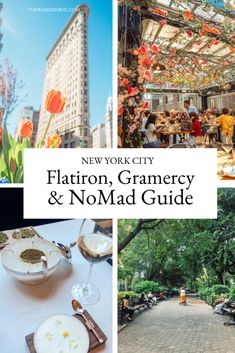 the new york city flatiron, granery and nomad guide