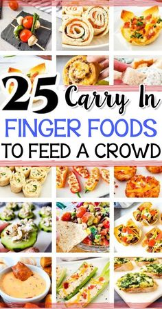 25 easy and delicious finger foods to feed a crowd