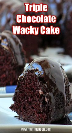 chocolate wacky cake on a white plate with the words triple chocolate wacky cake