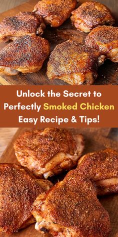 grilled chicken on a cutting board with text overlay that reads unlock the secret to perfectly smoked chicken easy recipe & tips