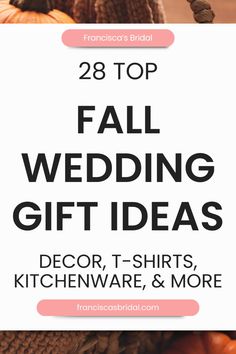 fall wedding gift ideas for the bride and groom