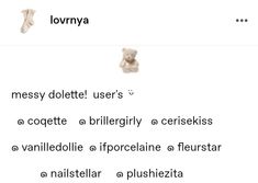 an image of a teddy bear in the middle of a text message that reads lovrya messy dolette users '