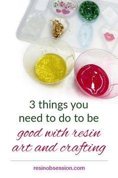 three things you need to do to be good with resin art and crafting supplies