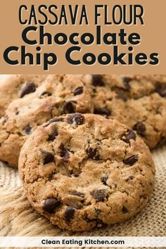 chocolate chip cookies with text overlay that reads, cassava flour chocolate chip cookies