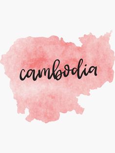 the word cambodia written in black ink on a pink watercolor background