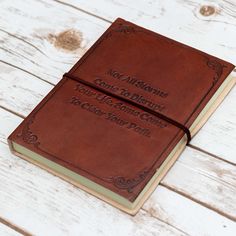 a brown leather book with the words not all things come to those who care for them