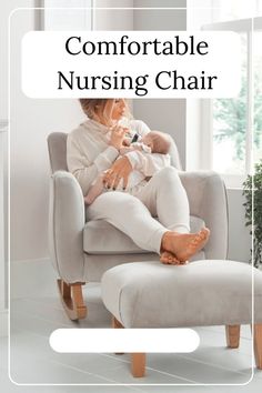 a woman sitting in a chair with the words comfortable nursing chair