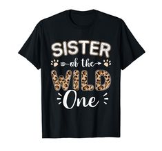 PRICES MAY VARY. Sister of the wild one birthday girl for all celebrating a jungle animal zoo themed party for a cute princess girl or toddler daughter with matching family members Lightweight, Classic fit, Double-needle sleeve and bottom hem Cute Princess, Princess Girl, Family Parties, Girl First Birthday, Wild Ones, Branded T Shirts, Girl Birthday, Top Styles, First Birthdays