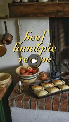 a fireplace with food on it and the words beef hand pie recipe in front of it