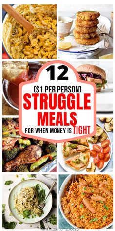 twelve different images with the words, 12 per person struggle meals for when money is tight