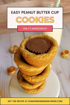 peanut butter cup cookies stacked on top of each other with the words easy peanut butter cup cookies