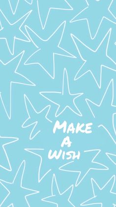 the words make a wish written in white on a light blue background with small stars